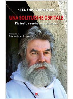 SOLITUDINE OSPITALE. DIARIO DI UN EREMITA CONTEMPORANEO (UNA)