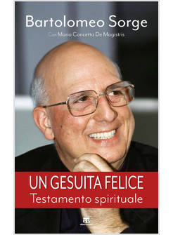 UN GESUITA FELICE TESTAMENTO SPIRITUALE