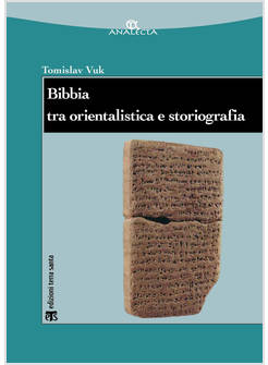 BIBBIA TRA ORIENTALISTICA E STORIOGRAFIA