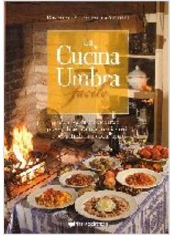 CUCINA UMBRA FACILE (LA)