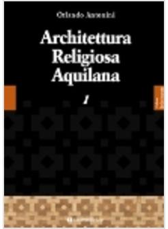 ARCHITETTURA RELIGIOSA AQUILANA VOL 2 ( 2 VOL INDIVISIBILI)