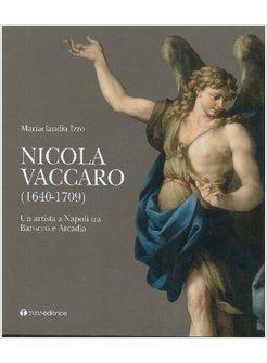 NICOLA VACCARO (1640-1709) UN'ARTISTA A NAPOLI TRA BAROCCO E ARCADIA