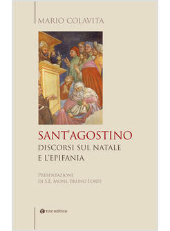 SANT'AGOSTINO DISCORSI SUL NATALE ED EPIFANIA