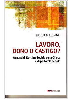 LAVORO: DONO O CASTIGO?