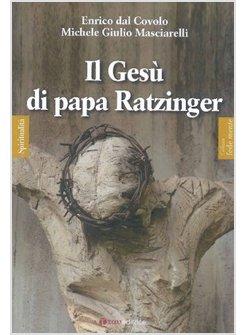 IL GESU' DI PAPA RATZINGER 