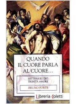 QUANDO IL CUORE PARLA AL CUORE. LETTERA DI DIO TRINITA' AMORE