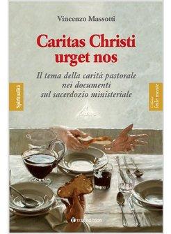 CARITAS CHRISTI URGET NOS. IL TEMA DELLA CARITA' PASTORALE