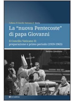 LA "NUOVA PENTECOSTE" DI PAPA GIOVANNI