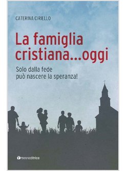 FAMIGLIA CRISTIANA... OGGI (LA)