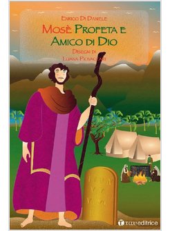 MOSE'. PROFETA E AMICO DI DIO