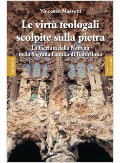 LE VIRTU' TEOLOGALI SCOLPITE SULLA PIETRA