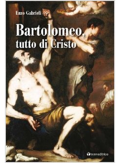 BARTOLOMEO TUTTO DI CRISTO