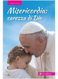 MISERICORDIA: CAREZZA DI DIO