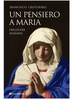 UN PENSIERO A MARIA. PREGHIERE MARIANE