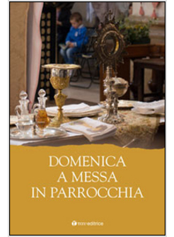 DOMENICA A MESSA IN PARROCCHIA