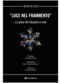 LUCE NEL FRAMMENTO. LA GIOIA DEL VANGELO IN RETE