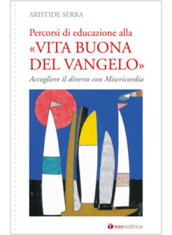 PERCORSI DI EDUCAZIONE ALLA VITA BUONA DEL VANGELO