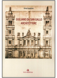 GIULIANO DA SANGALLO ARCHITETTORE