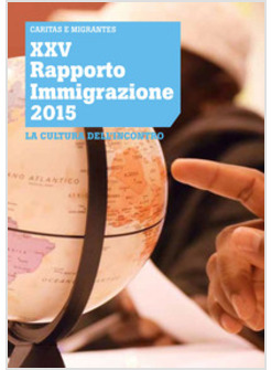 XXV RAPPORTO IMMIGRAZIONE 2015