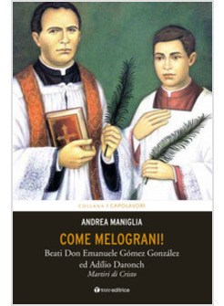 COME MELOGRANI. DON EMANUELE GOMEZ GONZALEZ E ADILIO DARONOCH
