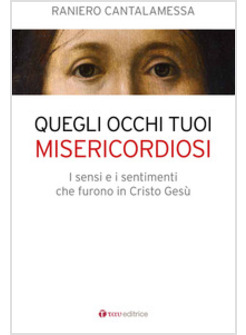 QUEGLI OCCHI TUOI MISERICORDIOSI