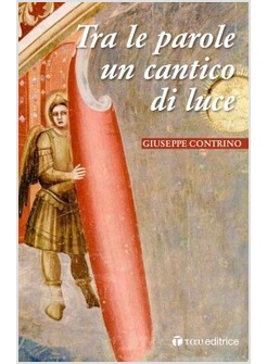 TRA LE PAROLE UN CANTICO DI LUCE