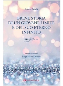 BREVE STORIA DI UN GIOVANE LIMITE E DEL SUO ETERNO INFINITO