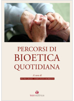 PERCORSI DI BIOETICA QUOTIDIANA