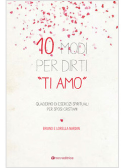 10 MODI PER DIRTI TI AMO