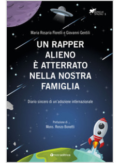 UN RAPPER ALIENO E' ATTERRATO NELLA NOSTRA FAMIGLIA. DIARIO SINCERO