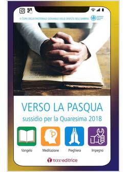 VERSO LA PASQUA. SUSSIDIO PER LA QUARESIMA 2018