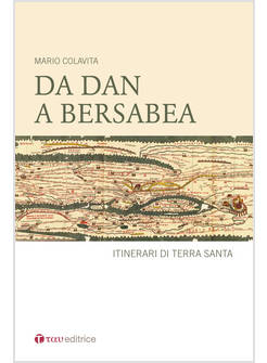 DA DAN A BERSEBEA. ITINERARI DI TERRA SANTA