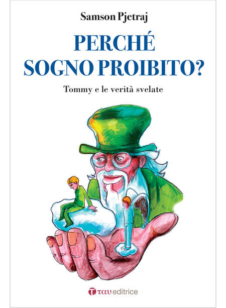 PERCHE' SOGNO PROIBITO? TOMMY E LE VERITA' SVELATE