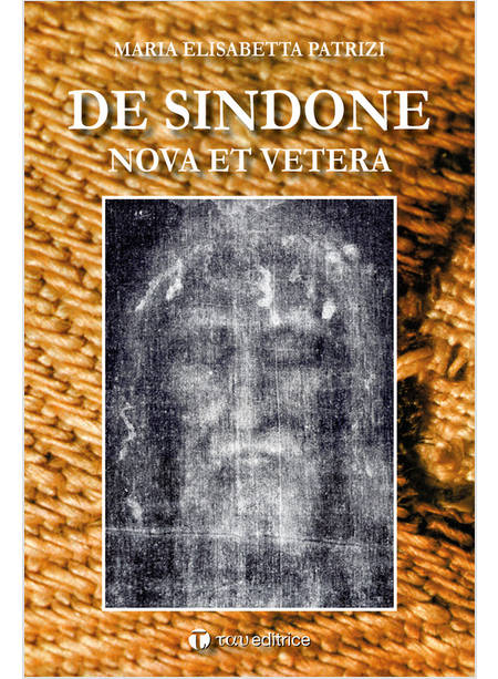 DE SINDONE. NOVA ET VETERA