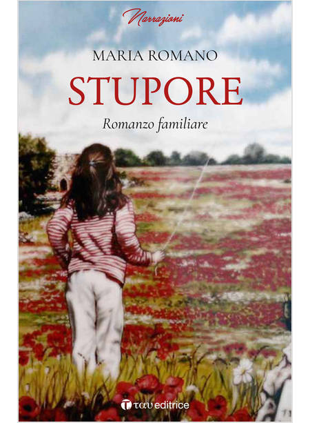 STUPORE. ROMANZO FAMILIARE