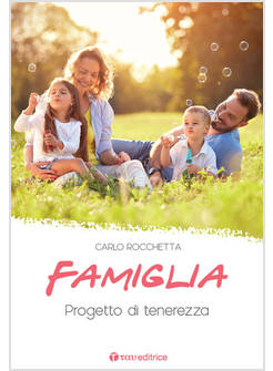 FAMIGLIA: PROGETTO DI TENEREZZA