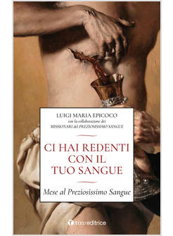CI HAI REDENTI CON IL TUO SANGUE. MESE AL PREZIOSISSIMO SANGUE