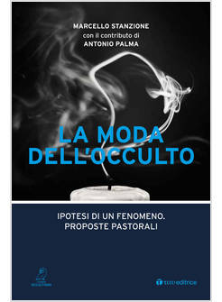 LA MODA DELL'OCCULTO IPOTESI DI UN FENOMENO, PROPOSTE PASTORALI