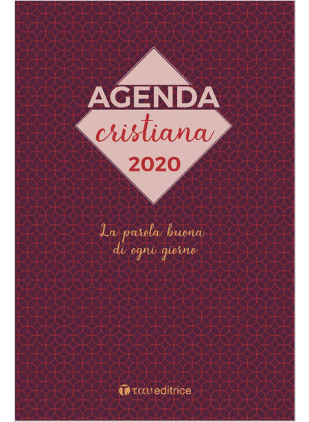 AGENDA CRISTIANA TAU 2020 LA PAROLA BUONA DI OGNI GIORNO