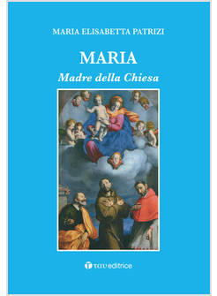 MARIA MADRE DELLA CHIESA