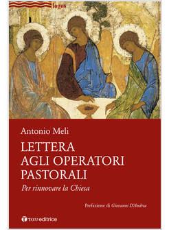 LETTERA AGLI OPERATORI PASTORALI. PER RINNOVARE LA CHIESA