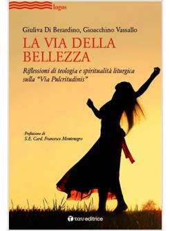 LA VIA DELLA BELLEZZA. FORMA DELL'AMORE