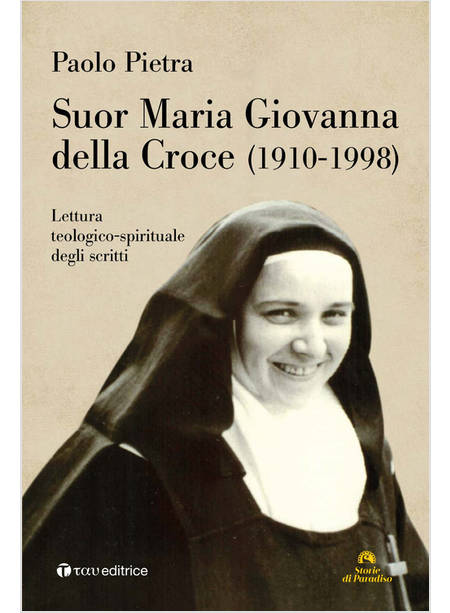 SUOR MARIA GIOVANNA DELLA CROCE (1910-1998). LETTURA TEOLOGICO-SPIRITUALE