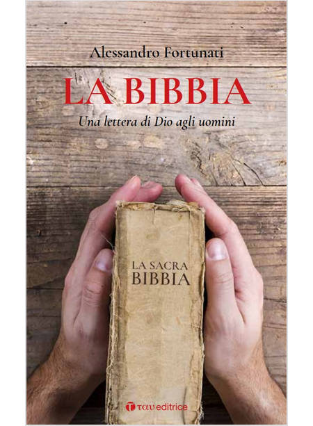 BIBBIA. UNA LETTERA DI DIO AGLI UOMINI (LA)