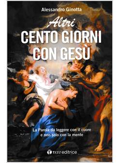 ALTRI CENTO GIORNI CON GESU'