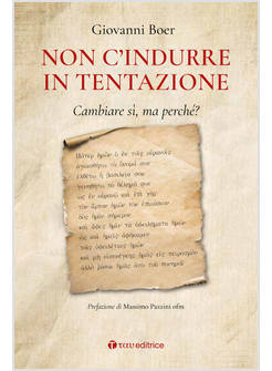 NON C'INDURRE IN TENTAZIONE CAMBIARE SI', MA PERCHE'?