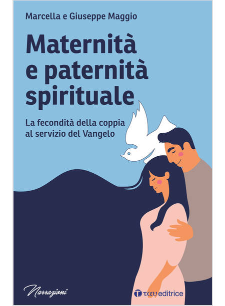 MATERNITA' E PATERNITA' SPIRITUALE