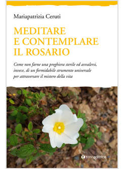 MEDITARE E CONTEMPLARE IL ROSARIO