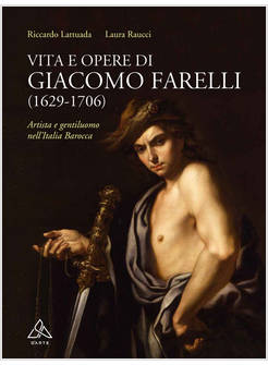 VITA E OPERE DI GIACOMO FARELLI (1629-1706)