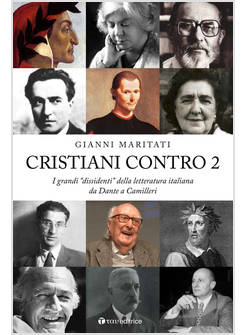 CRISTIANI CONTRO 2 I GRANDI DISSIDENTI DELLA LETTERATURA ITALIANA 